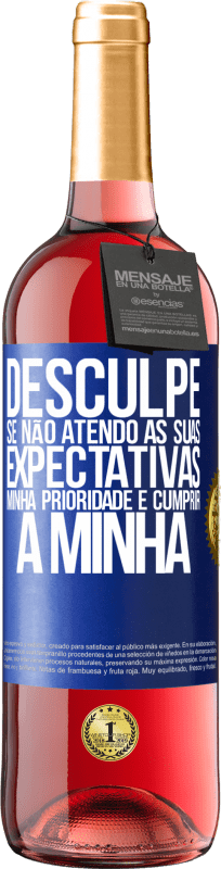 29,95 € Envio grátis | Vinho rosé Edição ROSÉ Desculpe se não atendo às suas expectativas. Minha prioridade é cumprir a minha Etiqueta Azul. Etiqueta personalizável Vinho jovem Colheita 2024 Tempranillo