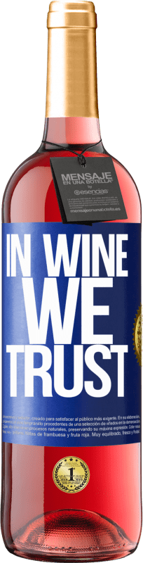 29,95 € Envío gratis | Vino Rosado Edición ROSÉ in wine we trust Etiqueta Azul. Etiqueta personalizable Vino joven Cosecha 2023 Tempranillo