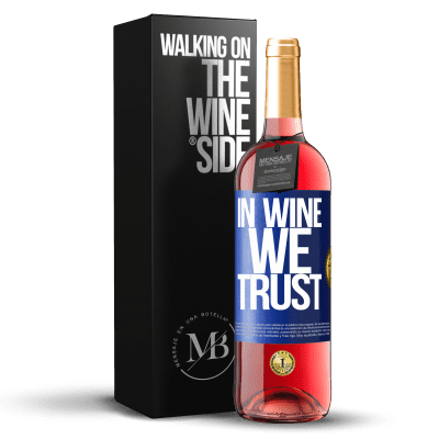 «in wine we trust» Edición ROSÉ