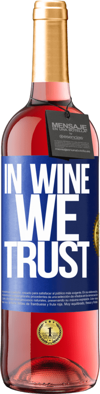 29,95 € Spedizione Gratuita | Vino rosato Edizione ROSÉ in wine we trust Etichetta Blu. Etichetta personalizzabile Vino giovane Raccogliere 2023 Tempranillo