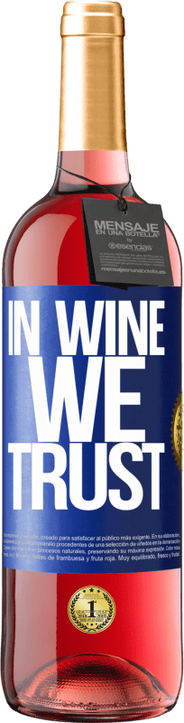 29,95 € Envio grátis | Vinho rosé Edição ROSÉ in wine we trust Etiqueta Azul. Etiqueta personalizável Vinho jovem Colheita 2023 Tempranillo