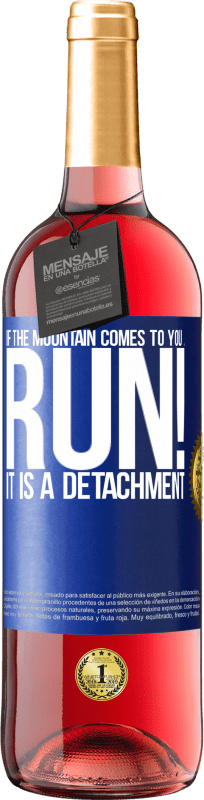 29,95 € Free Shipping | Rosé Wine ROSÉ Edition If the mountain comes to you ... Run! It is a detachment Blue Label. Customizable label Young wine Harvest 2024 Tempranillo
