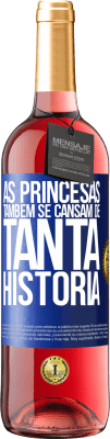 29,95 € Envio grátis | Vinho rosé Edição ROSÉ As princesas também se cansam de tanta história Etiqueta Azul. Etiqueta personalizável Vinho jovem Colheita 2023 Tempranillo