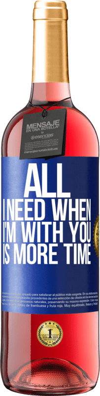 29,95 € Free Shipping | Rosé Wine ROSÉ Edition All I need when I'm with you is more time Blue Label. Customizable label Young wine Harvest 2023 Tempranillo