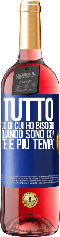 29,95 € Spedizione Gratuita | Vino rosato Edizione ROSÉ Tutto ciò di cui ho bisogno quando sono con te è più tempo Etichetta Blu. Etichetta personalizzabile Vino giovane Raccogliere 2024 Tempranillo