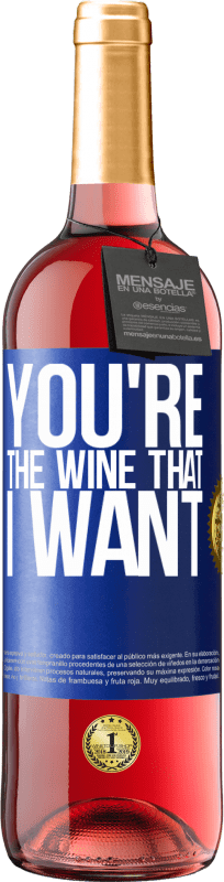 29,95 € 免费送货 | 桃红葡萄酒 ROSÉ版 You're the wine that I want 蓝色标签. 可自定义的标签 青年酒 收成 2023 Tempranillo