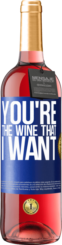 29,95 € 免费送货 | 桃红葡萄酒 ROSÉ版 You're the wine that I want 蓝色标签. 可自定义的标签 青年酒 收成 2024 Tempranillo