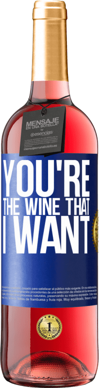 29,95 € Envoi gratuit | Vin rosé Édition ROSÉ You're the wine that I want Étiquette Bleue. Étiquette personnalisable Vin jeune Récolte 2024 Tempranillo