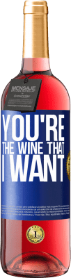 29,95 € Kostenloser Versand | Roséwein ROSÉ Ausgabe You're the wine that I want Blaue Markierung. Anpassbares Etikett Junger Wein Ernte 2024 Tempranillo