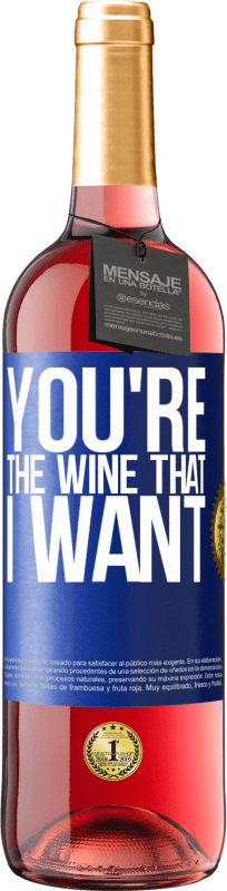 29,95 € Envio grátis | Vinho rosé Edição ROSÉ You're the wine that I want Etiqueta Azul. Etiqueta personalizável Vinho jovem Colheita 2024 Tempranillo