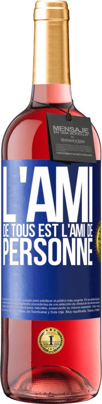 29,95 € Envoi gratuit | Vin rosé Édition ROSÉ L'ami de tous est l'ami de personne Étiquette Bleue. Étiquette personnalisable Vin jeune Récolte 2025 Tempranillo