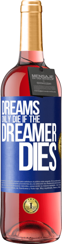 29,95 € 送料無料 | ロゼワイン ROSÉエディション 夢は夢を見る人が死んだ場合にのみ死ぬ 青いタグ. カスタマイズ可能なラベル 若いワイン 収穫 2023 Tempranillo