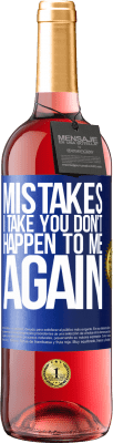 29,95 € Free Shipping | Rosé Wine ROSÉ Edition Mistakes I take you don't happen to me again Blue Label. Customizable label Young wine Harvest 2023 Tempranillo