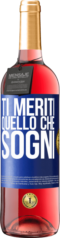 29,95 € Spedizione Gratuita | Vino rosato Edizione ROSÉ Ti meriti quello che sogni Etichetta Blu. Etichetta personalizzabile Vino giovane Raccogliere 2024 Tempranillo