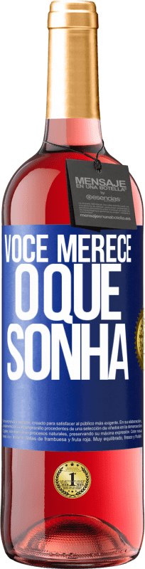 29,95 € Envio grátis | Vinho rosé Edição ROSÉ Você merece o que sonha Etiqueta Azul. Etiqueta personalizável Vinho jovem Colheita 2025 Tempranillo