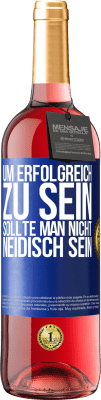 29,95 € Kostenloser Versand | Roséwein ROSÉ Ausgabe Um erfolgreich zu sein, sollte man nicht neidisch sein Blaue Markierung. Anpassbares Etikett Junger Wein Ernte 2024 Tempranillo