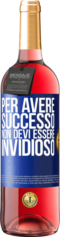 29,95 € Spedizione Gratuita | Vino rosato Edizione ROSÉ Per avere successo non devi essere invidioso Etichetta Blu. Etichetta personalizzabile Vino giovane Raccogliere 2024 Tempranillo