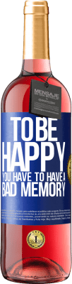 29,95 € 免费送货 | 桃红葡萄酒 ROSÉ版 为了快乐，你必须有一个不好的记忆 蓝色标签. 可自定义的标签 青年酒 收成 2025 Tempranillo