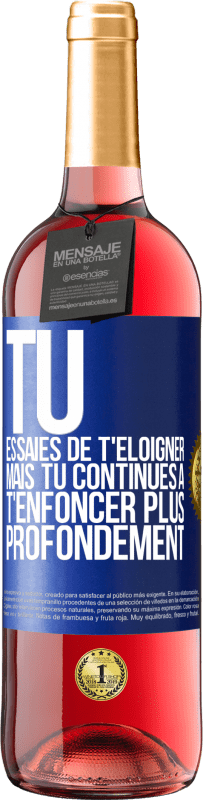 29,95 € Envoi gratuit | Vin rosé Édition ROSÉ Tu essaies de t'éloigner mais tu continues à t'enfoncer plus profondément Étiquette Bleue. Étiquette personnalisable Vin jeune Récolte 2024 Tempranillo