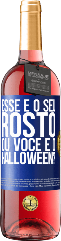 29,95 € Envio grátis | Vinho rosé Edição ROSÉ esse é o seu rosto ou você é o Halloween? Etiqueta Azul. Etiqueta personalizável Vinho jovem Colheita 2024 Tempranillo