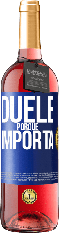 29,95 € Envío gratis | Vino Rosado Edición ROSÉ Duele porque importa Etiqueta Azul. Etiqueta personalizable Vino joven Cosecha 2023 Tempranillo