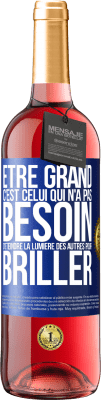 29,95 € Envoi gratuit | Vin rosé Édition ROSÉ Être grand, c'est celui qui n'a pas besoin d'éteindre la lumière des autres pour briller Étiquette Bleue. Étiquette personnalisable Vin jeune Récolte 2023 Tempranillo