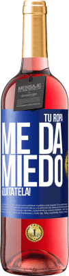 29,95 € Envío gratis | Vino Rosado Edición ROSÉ Tu ropa me da miedo. ¡Quítatela! Etiqueta Azul. Etiqueta personalizable Vino joven Cosecha 2023 Tempranillo