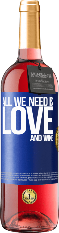 29,95 € 送料無料 | ロゼワイン ROSÉエディション All we need is love and wine 青いタグ. カスタマイズ可能なラベル 若いワイン 収穫 2023 Tempranillo