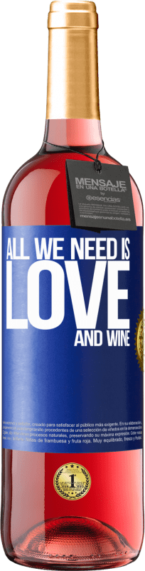 29,95 € 送料無料 | ロゼワイン ROSÉエディション All we need is love and wine 青いタグ. カスタマイズ可能なラベル 若いワイン 収穫 2025 Tempranillo