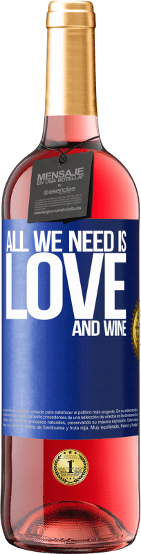 29,95 € Envío gratis | Vino Rosado Edición ROSÉ All we need is love and wine Etiqueta Azul. Etiqueta personalizable Vino joven Cosecha 2023 Tempranillo