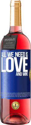 29,95 € Envio grátis | Vinho rosé Edição ROSÉ All we need is love and wine Etiqueta Azul. Etiqueta personalizável Vinho jovem Colheita 2023 Tempranillo