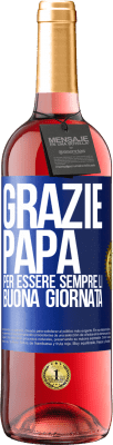 29,95 € Spedizione Gratuita | Vino rosato Edizione ROSÉ Grazie papà, per essere sempre lì. Buona giornata Etichetta Blu. Etichetta personalizzabile Vino giovane Raccogliere 2023 Tempranillo