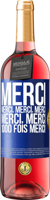 29,95 € Envoi gratuit | Vin rosé Édition ROSÉ Merci Merci, Merci, Merci Merci, Merci 1000 fois Merci! Étiquette Bleue. Étiquette personnalisable Vin jeune Récolte 2024 Tempranillo