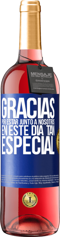 29,95 € Envío gratis | Vino Rosado Edición ROSÉ Gracias por estar junto a nosotros en este día tan especial Etiqueta Azul. Etiqueta personalizable Vino joven Cosecha 2023 Tempranillo