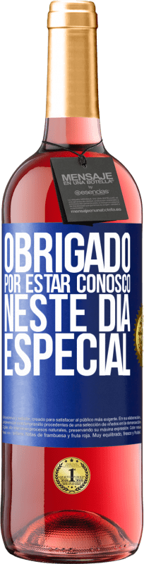 29,95 € Envio grátis | Vinho rosé Edição ROSÉ Obrigado por estar conosco neste dia especial Etiqueta Azul. Etiqueta personalizável Vinho jovem Colheita 2024 Tempranillo