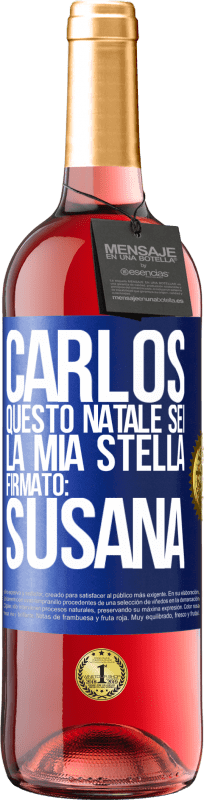 29,95 € Spedizione Gratuita | Vino rosato Edizione ROSÉ Carlos, questo Natale sei la mia stella. Firmato: Susana Etichetta Blu. Etichetta personalizzabile Vino giovane Raccogliere 2024 Tempranillo