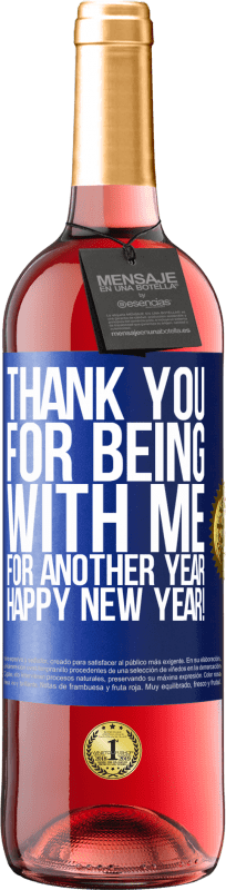 29,95 € Free Shipping | Rosé Wine ROSÉ Edition Thank you for being with me for another year. Happy New Year! Blue Label. Customizable label Young wine Harvest 2025 Tempranillo