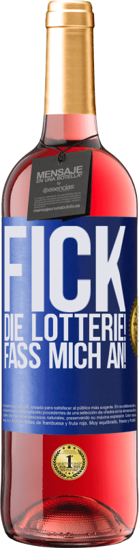 29,95 € Kostenloser Versand | Roséwein ROSÉ Ausgabe Fick die Lotterie! Fass mich an! Blaue Markierung. Anpassbares Etikett Junger Wein Ernte 2023 Tempranillo