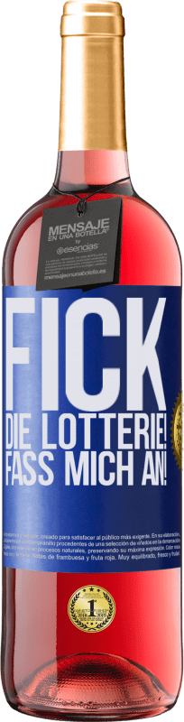 29,95 € Kostenloser Versand | Roséwein ROSÉ Ausgabe Fick die Lotterie! Fass mich an! Blaue Markierung. Anpassbares Etikett Junger Wein Ernte 2024 Tempranillo