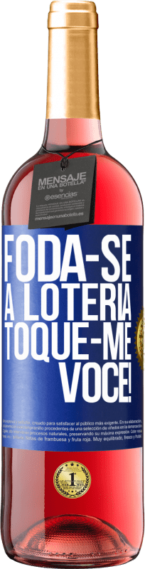 29,95 € Envio grátis | Vinho rosé Edição ROSÉ Foda-se a loteria! Toque-me você! Etiqueta Azul. Etiqueta personalizável Vinho jovem Colheita 2024 Tempranillo