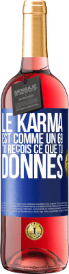 29,95 € Envoi gratuit | Vin rosé Édition ROSÉ Le karma est comme un 69 tu reçois ce que tu donnes Étiquette Bleue. Étiquette personnalisable Vin jeune Récolte 2024 Tempranillo