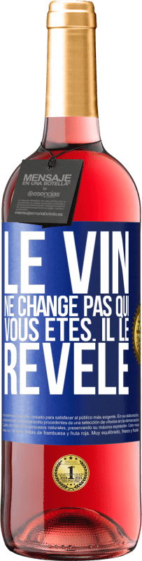 29,95 € Envoi gratuit | Vin rosé Édition ROSÉ Le vin ne change pas qui vous êtes. Il le révèle Étiquette Bleue. Étiquette personnalisable Vin jeune Récolte 2024 Tempranillo