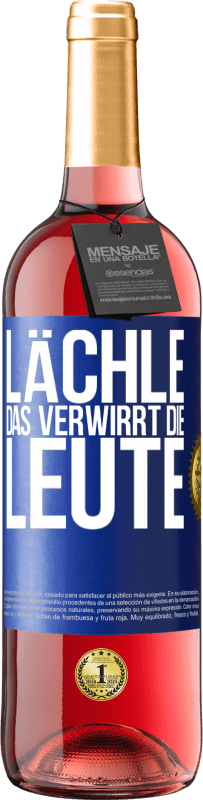 29,95 € Kostenloser Versand | Roséwein ROSÉ Ausgabe Lächle, das verwirrt die Leute Blaue Markierung. Anpassbares Etikett Junger Wein Ernte 2024 Tempranillo