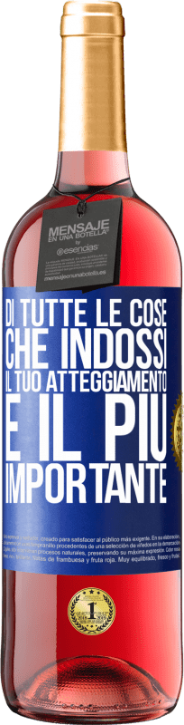 29,95 € Spedizione Gratuita | Vino rosato Edizione ROSÉ Di tutte le cose che indossi, il tuo atteggiamento è il più importante Etichetta Blu. Etichetta personalizzabile Vino giovane Raccogliere 2024 Tempranillo