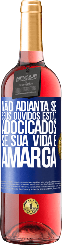 29,95 € Envio grátis | Vinho rosé Edição ROSÉ Não adianta se seus ouvidos estão adocicados se sua vida é amarga Etiqueta Azul. Etiqueta personalizável Vinho jovem Colheita 2024 Tempranillo