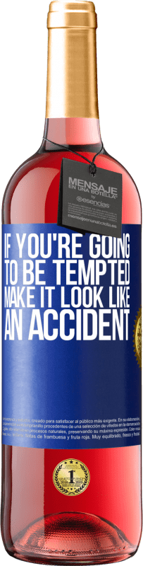 29,95 € Free Shipping | Rosé Wine ROSÉ Edition If you're going to be tempted, make it look like an accident Blue Label. Customizable label Young wine Harvest 2025 Tempranillo