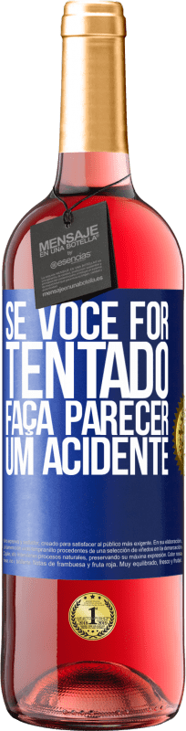 29,95 € Envio grátis | Vinho rosé Edição ROSÉ Se você for tentado, faça parecer um acidente Etiqueta Azul. Etiqueta personalizável Vinho jovem Colheita 2024 Tempranillo