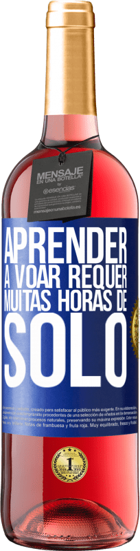 29,95 € Envio grátis | Vinho rosé Edição ROSÉ Aprender a voar requer muitas horas de solo Etiqueta Azul. Etiqueta personalizável Vinho jovem Colheita 2024 Tempranillo