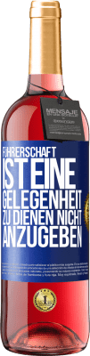29,95 € Kostenloser Versand | Roséwein ROSÉ Ausgabe Führerschaft ist eine Gelegenheit zu dienen, nicht anzugeben Blaue Markierung. Anpassbares Etikett Junger Wein Ernte 2025 Tempranillo