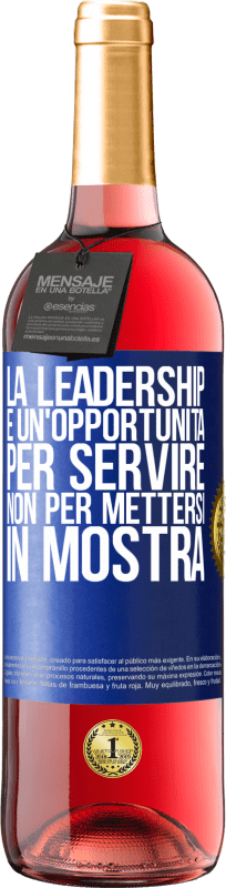 29,95 € Spedizione Gratuita | Vino rosato Edizione ROSÉ La leadership è un'opportunità per servire, non per mettersi in mostra Etichetta Blu. Etichetta personalizzabile Vino giovane Raccogliere 2024 Tempranillo